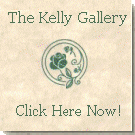 Click Here for The Kelly Gallery!